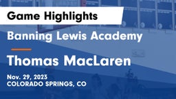 Banning Lewis Academy  vs Thomas MacLaren Game Highlights - Nov. 29, 2023