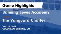 Banning Lewis Academy  vs The Vanguard Charter   Game Highlights - Jan. 20, 2024