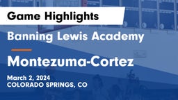 Banning Lewis Academy  vs Montezuma-Cortez  Game Highlights - March 2, 2024