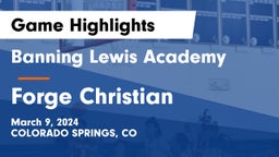 Banning Lewis Academy  vs Forge Christian Game Highlights - March 9, 2024