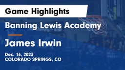 Banning Lewis Academy  vs James Irwin Game Highlights - Dec. 16, 2023