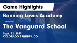 Banning Lewis Academy  vs The Vanguard School Game Highlights - Sept. 22, 2023