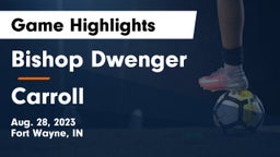 Bishop Dwenger  vs Carroll   Game Highlights - Aug. 28, 2023