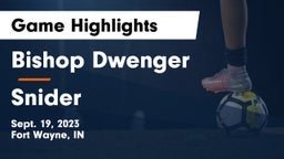 Bishop Dwenger  vs Snider  Game Highlights - Sept. 19, 2023