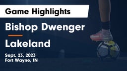 Bishop Dwenger  vs Lakeland  Game Highlights - Sept. 23, 2023