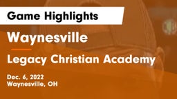Waynesville  vs Legacy Christian Academy Game Highlights - Dec. 6, 2022