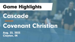Cascade  vs Covenant Christian  Game Highlights - Aug. 23, 2023