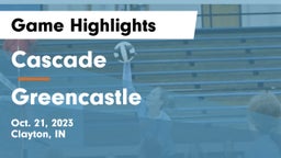 Cascade  vs Greencastle  Game Highlights - Oct. 21, 2023