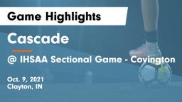 Cascade  vs @ IHSAA Sectional Game - Covington Game Highlights - Oct. 9, 2021