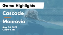 Cascade  vs Monrovia  Game Highlights - Aug. 30, 2022
