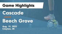Cascade  vs Beech Grove  Game Highlights - Aug. 19, 2023