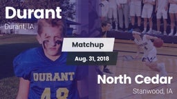 Matchup: Durant  vs. North Cedar  2018