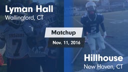 Matchup: Lyman Hall High vs. Hillhouse  2016