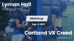 Matchup: Lyman Hall High vs. Cortland VR Creed  2017