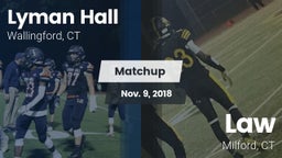 Matchup: Lyman Hall High vs. Law  2018