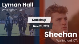 Matchup: Lyman Hall High vs. Sheehan  2019