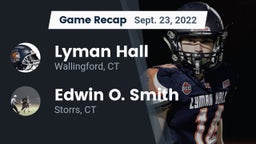 Recap: Lyman Hall  vs. Edwin O. Smith  2022