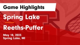 Spring Lake  vs Reeths-Puffer  Game Highlights - May 18, 2023