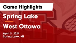Spring Lake  vs West Ottawa  Game Highlights - April 9, 2024