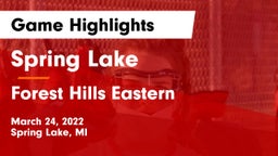 Spring Lake  vs Forest Hills Eastern  Game Highlights - March 24, 2022