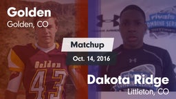 Matchup: Golden  vs. Dakota Ridge  2016