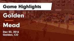 Golden  vs Mead  Game Highlights - Dec 02, 2016