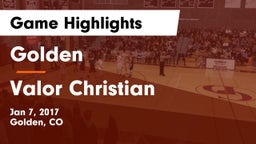 Golden  vs Valor Christian  Game Highlights - Jan 7, 2017
