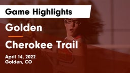 Golden  vs Cherokee Trail  Game Highlights - April 14, 2022