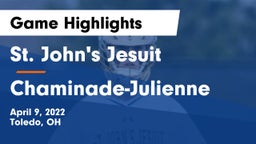St. John's Jesuit  vs Chaminade-Julienne  Game Highlights - April 9, 2022