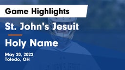 St. John's Jesuit  vs Holy Name  Game Highlights - May 20, 2022