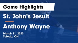 St. John's Jesuit  vs Anthony Wayne  Game Highlights - March 21, 2023