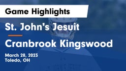 St. John's Jesuit  vs Cranbrook Kingswood  Game Highlights - March 28, 2023