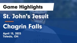 St. John's Jesuit  vs Chagrin Falls  Game Highlights - April 15, 2023
