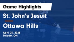 St. John's Jesuit  vs Ottawa Hills  Game Highlights - April 25, 2023