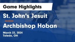 St. John's Jesuit  vs Archbishop Hoban  Game Highlights - March 22, 2024