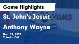 St. John's Jesuit  vs Anthony Wayne  Game Highlights - Dec. 22, 2023