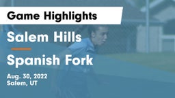 Salem Hills  vs Spanish Fork Game Highlights - Aug. 30, 2022