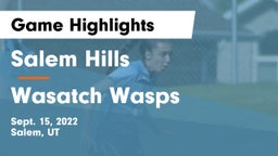 Salem Hills  vs Wasatch Wasps Game Highlights - Sept. 15, 2022