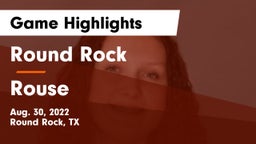 Round Rock  vs Rouse  Game Highlights - Aug. 30, 2022