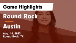 Round Rock  vs Austin  Game Highlights - Aug. 14, 2023
