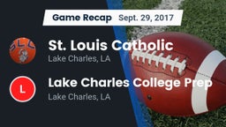 Recap: St. Louis Catholic  vs. Lake Charles College Prep 2017