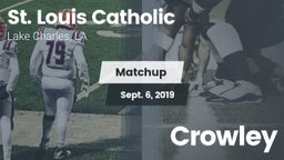 Matchup: St. Louis Catholic vs. Crowley 2019