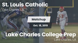 Matchup: St. Louis Catholic vs. Lake Charles College Prep 2019