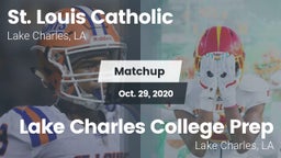 Matchup: St. Louis Catholic vs. Lake Charles College Prep 2020