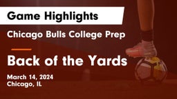 Chicago Bulls College Prep vs Back of the Yards Game Highlights - March 14, 2024