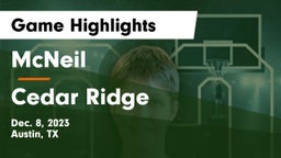 McNeil  vs Cedar Ridge  Game Highlights - Dec. 8, 2023