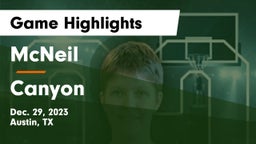 McNeil  vs Canyon  Game Highlights - Dec. 29, 2023