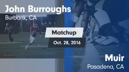 Matchup: John Burroughs High vs. Muir  2016