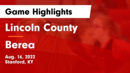 Lincoln County  vs Berea  Game Highlights - Aug. 16, 2022