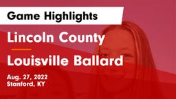 Lincoln County  vs Louisville Ballard Game Highlights - Aug. 27, 2022